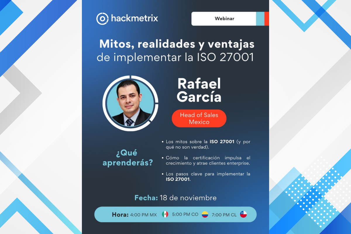 webinar gratuito en alianza con Hackmetrix empresa líder en simplificar el cumplimiento y seguridad de las empresas.